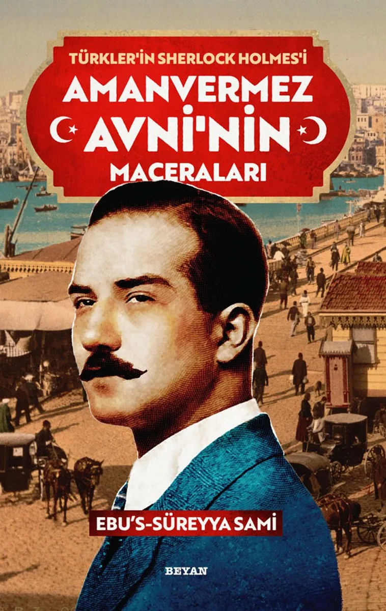 Türkler'in Sherlock Holmes'i Amanvermez Avni'nin Maceraları (1-10) Tek Kitap