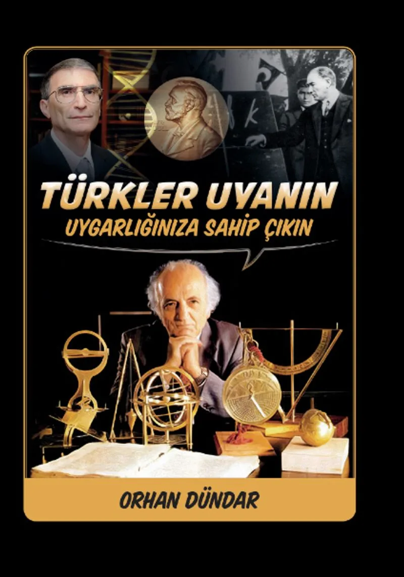 Türkler Uyanın Uygarlığınıza Sahip Çıkın