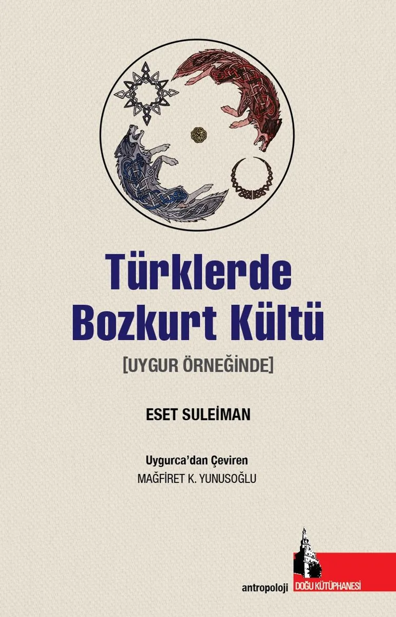 Türklerde Bozkurt Kültü Uygur Örneğinde