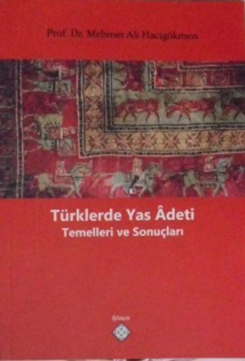 Türklerde Yas Adeti Temelleri ve Sonuçları