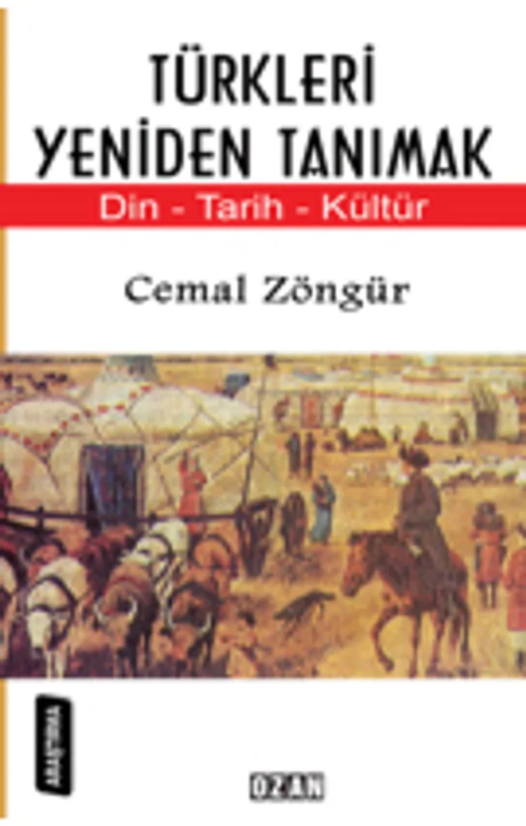 Türkleri Yeniden Tanımak Din Tarih Kültür