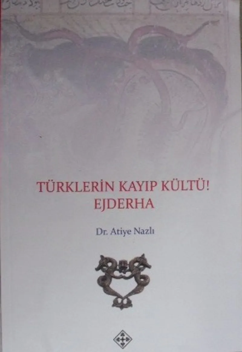 Türklerin Kayıp Kültü Ejderha / 39-D-49