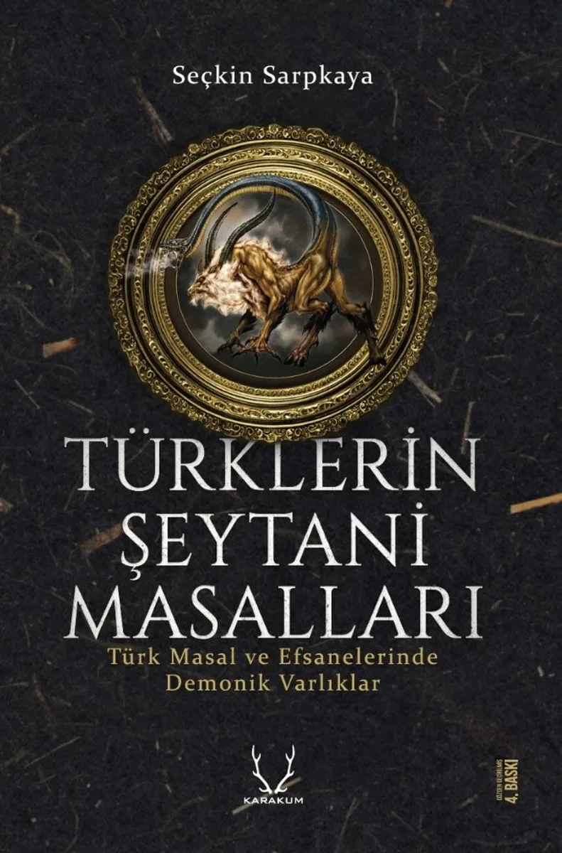 Türklerin Şeytani Masalları Türk Masal ve Efsanelerinde Demonik Varlıklar