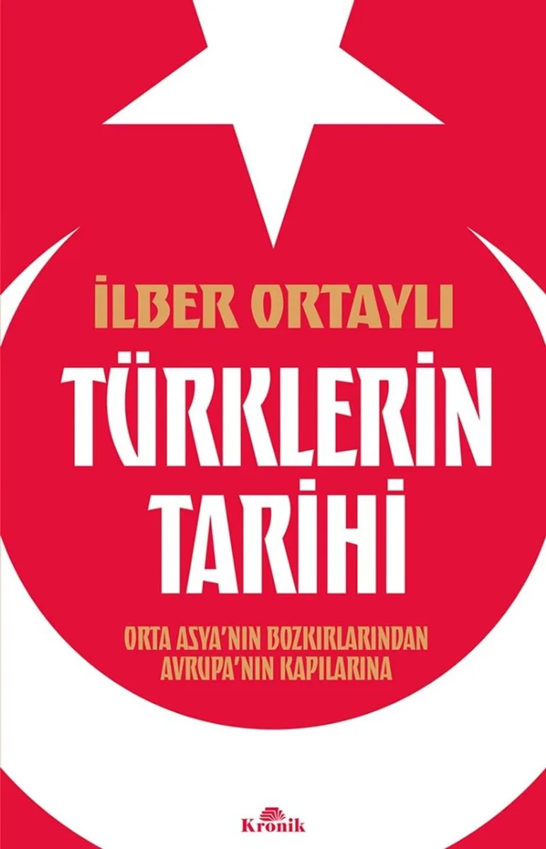 Türklerin Tarihi Orta Asya'nın Bozkırlarından Avrupa'nın Kapılarına