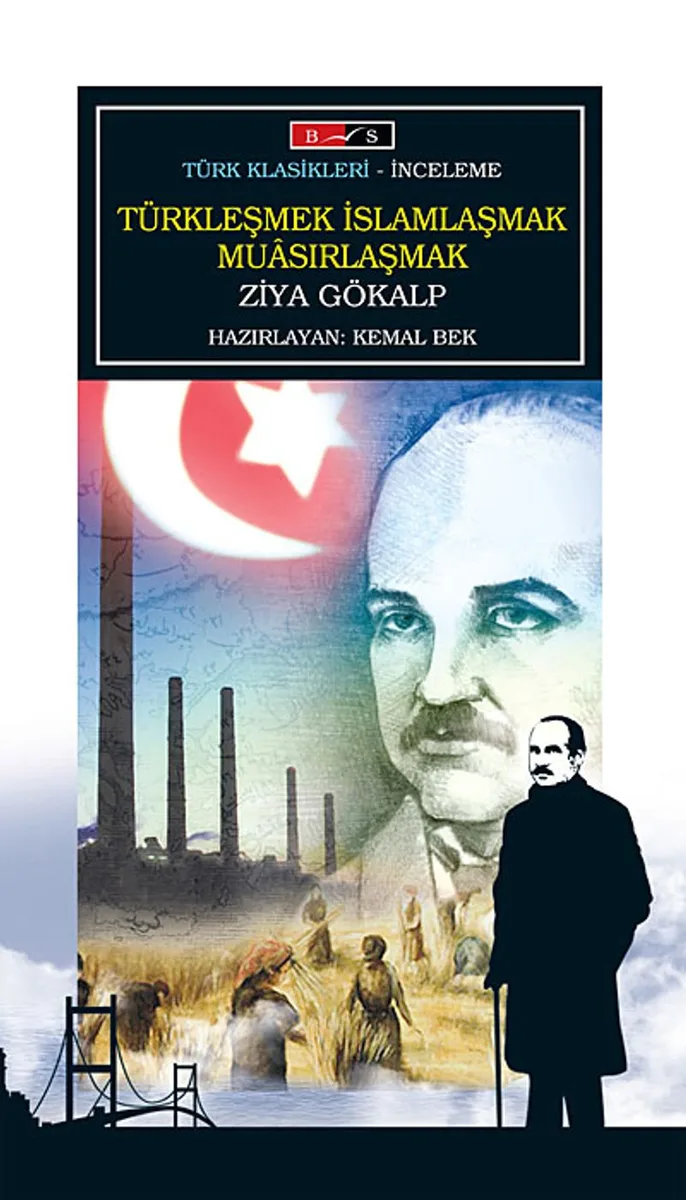 Türkleşmek İslamlaşmak Muasırlaşmak