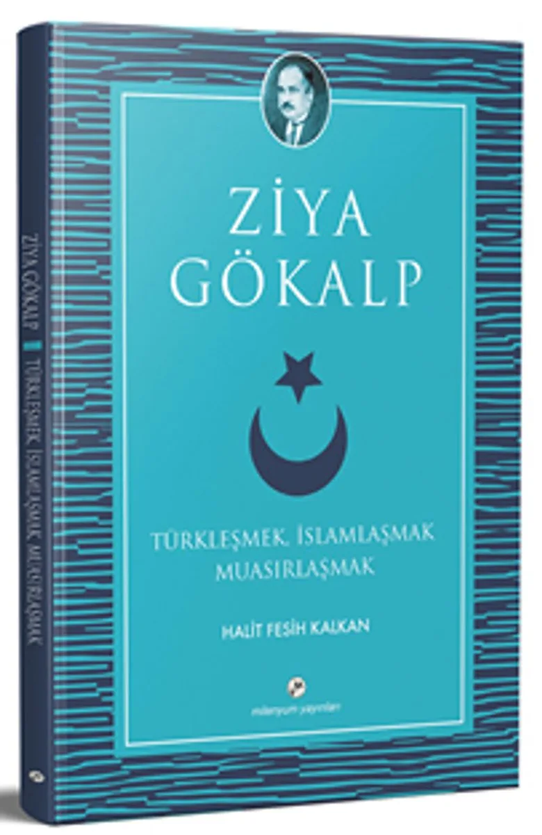 Türkleşmek, İslamlaşmak Muasırlaşmak