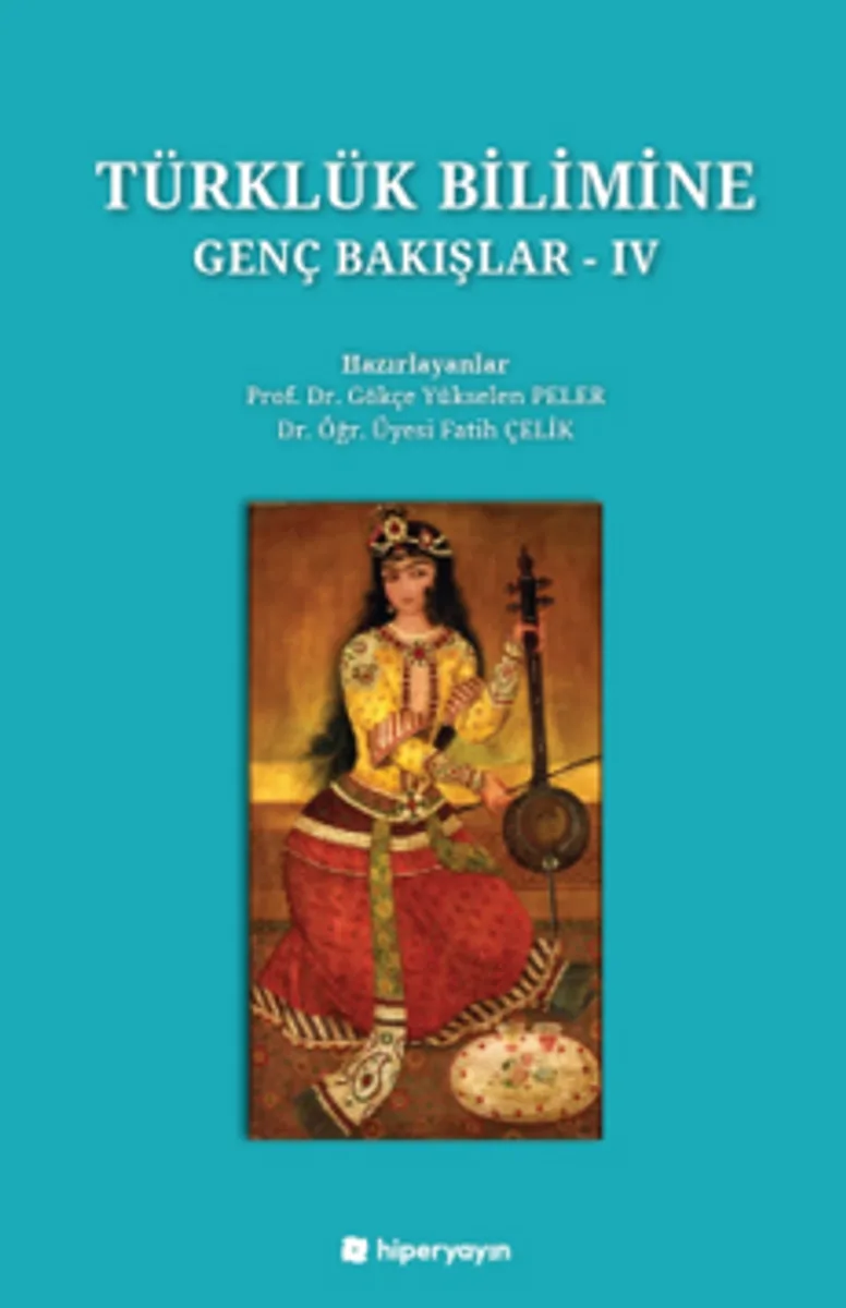 Türklük Bilimine Genç Bakışlar IV