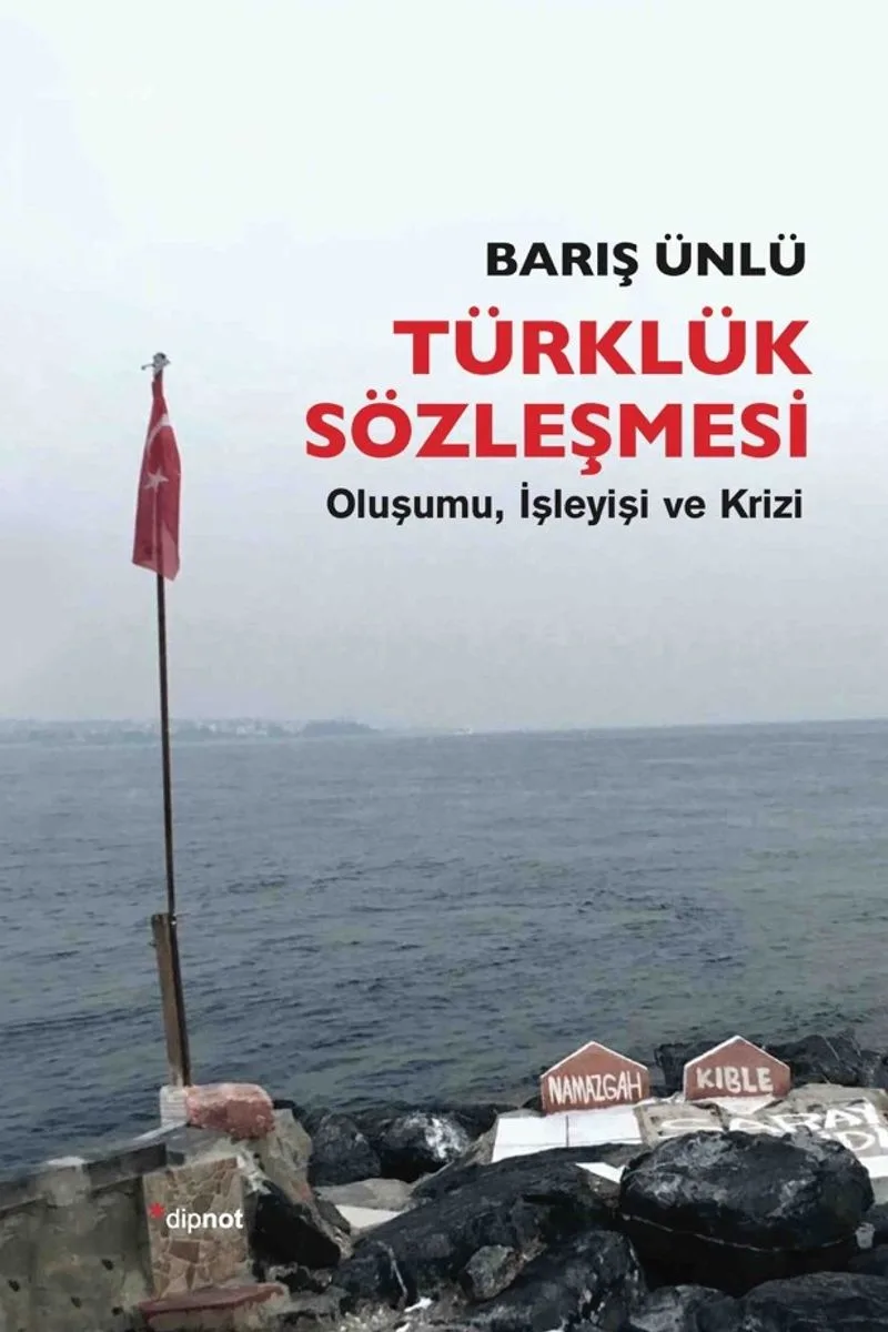Türklük Sözleşmesi Oluşumu, İşleyişi ve Krizi