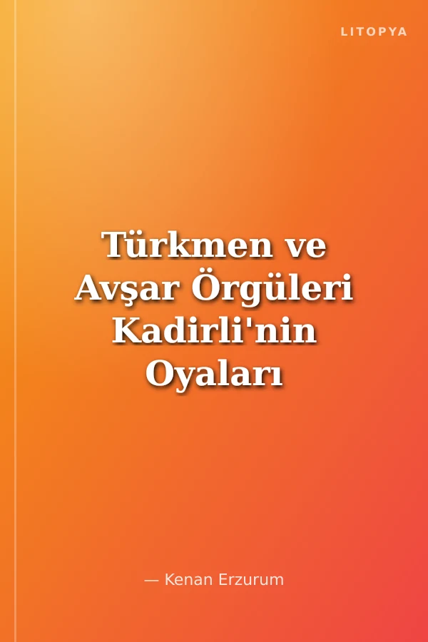 Türkmen ve Avşar Örgüleri Kadirli'nin Oyaları Cilt 2