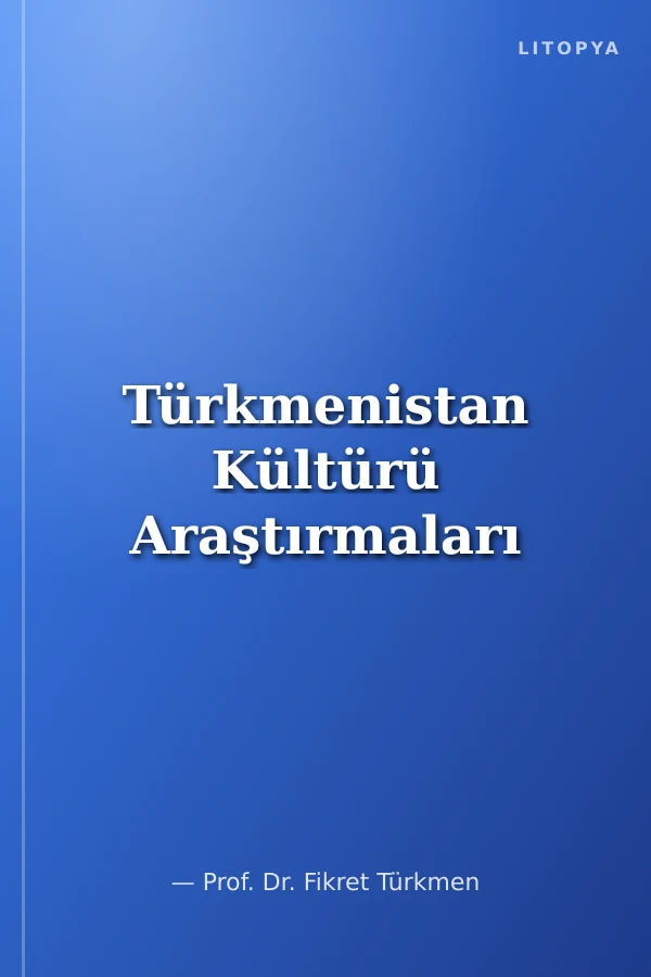 Türkmenistan Kültürü Araştırmaları