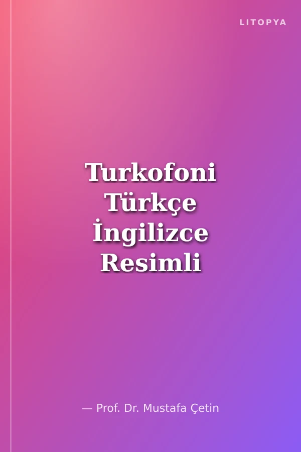 Turkofoni Türkçe İngilizce Resimli Sözlük Turkish English Pictionary