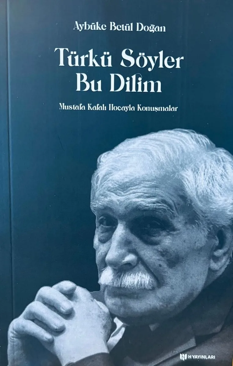 Türkü Söyler Bu Dilim Mustafa Kafalı Hoca'yla Konuşmalar