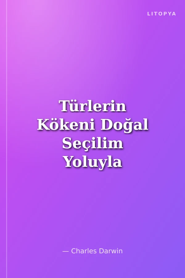 Türlerin Kökeni Doğal Seçilim Yoluyla