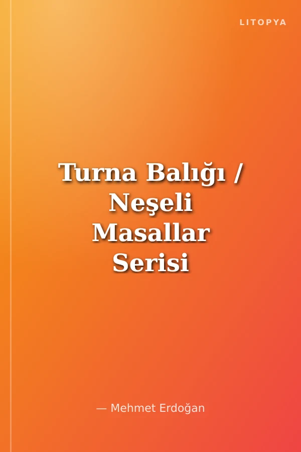Turna Balığı / Neşeli Masallar Serisi -3