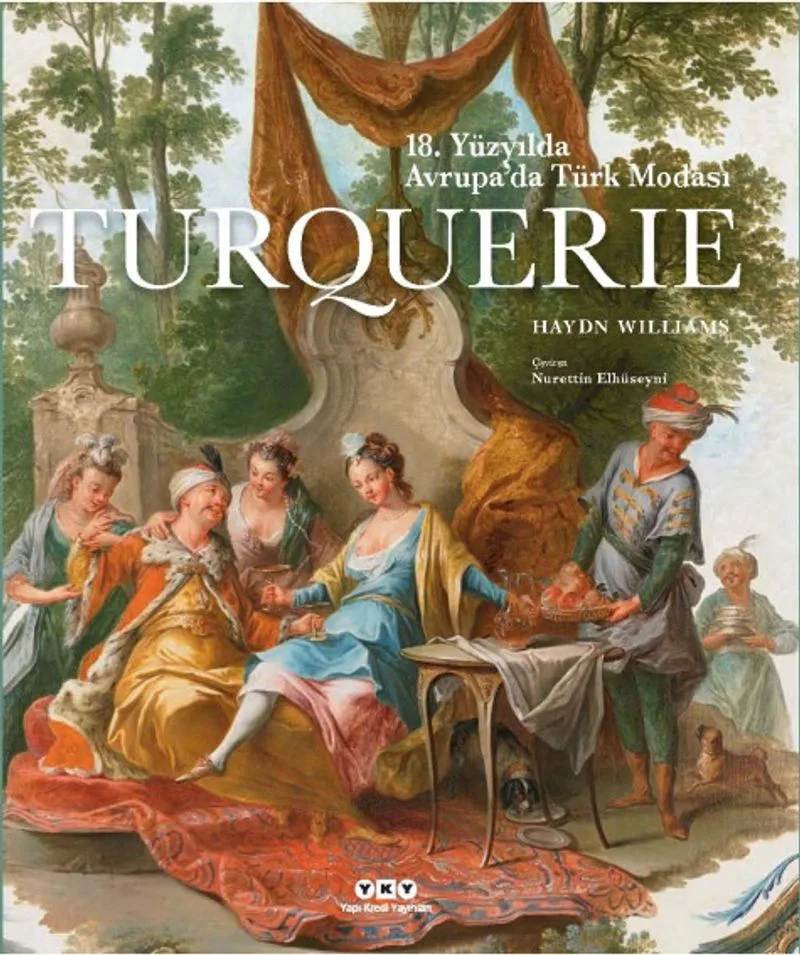 Turquerie &ndash; 18.Yüzyılda Avrupa'da Türk Modası