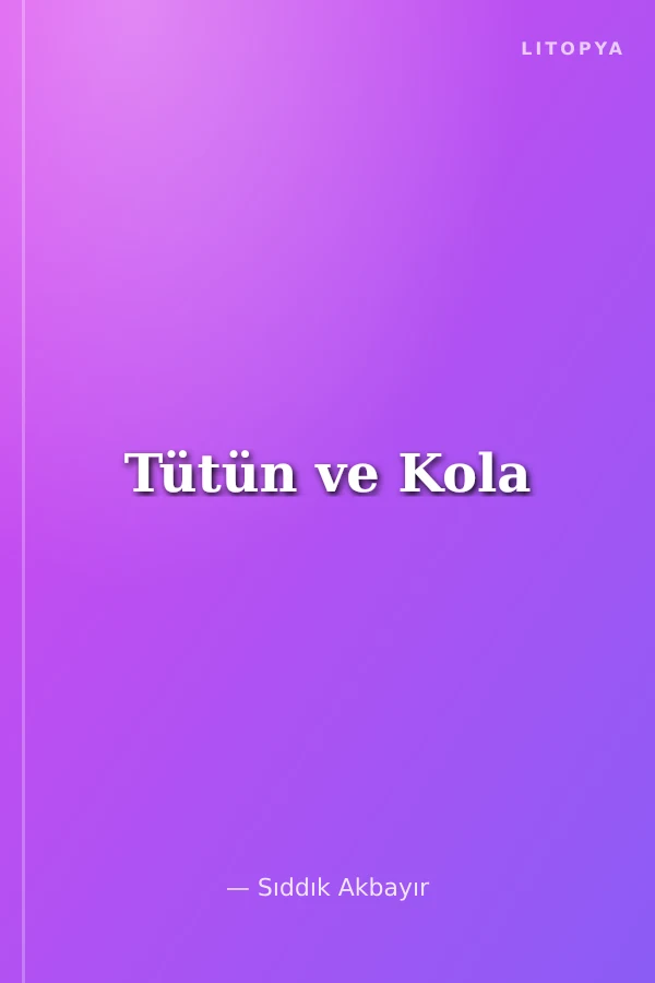 Tütün ve Kola