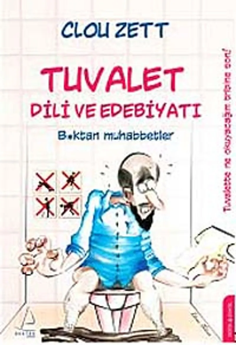 Tuvalet Dili ve Edebiyatı B*ktan Muhabbetler
