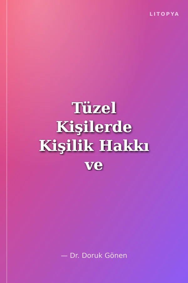 Tüzel Kişilerde Kişilik Hakkı ve Korunması