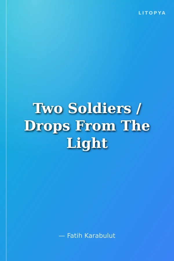 Two Soldiers / Drops From The Light