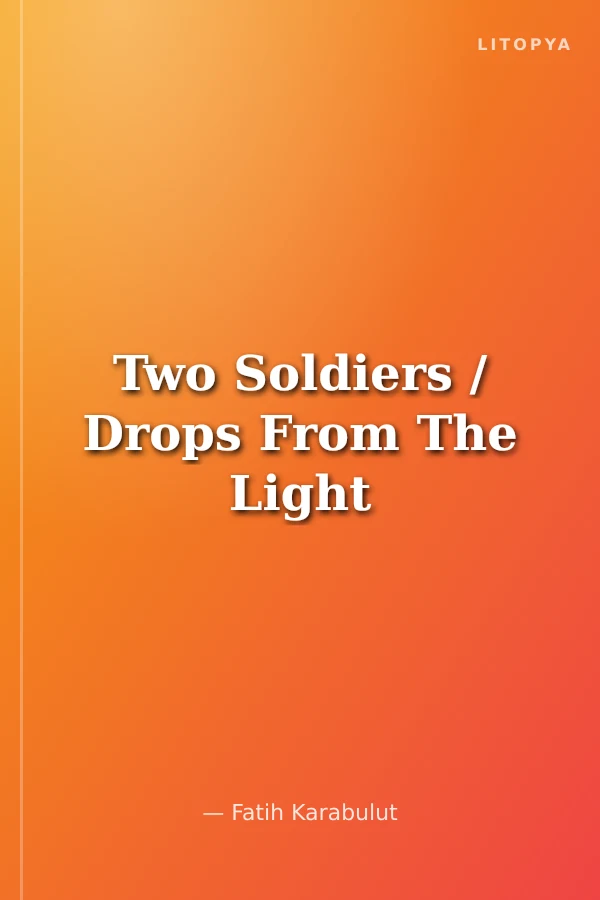 Two Soldiers / Drops From The Light