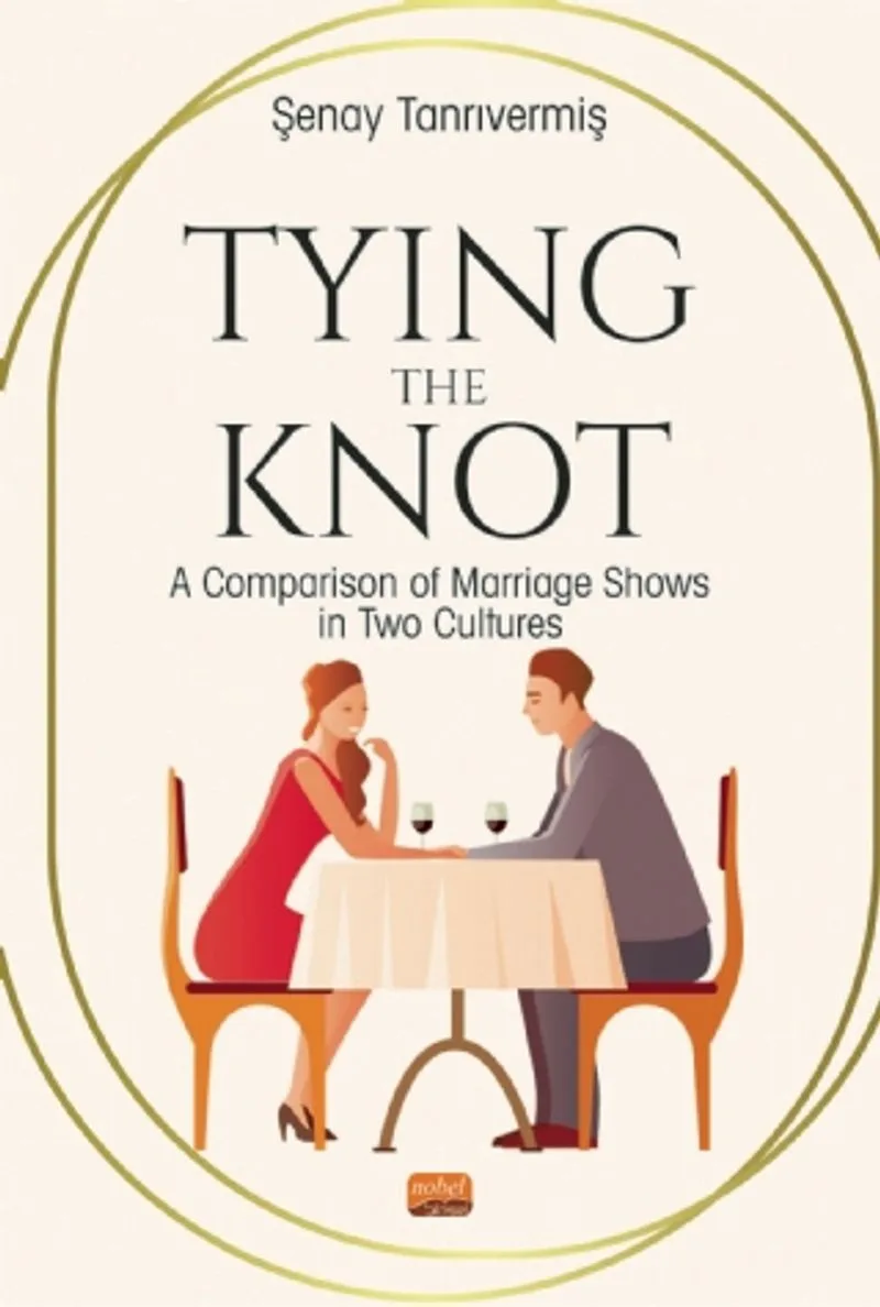 Tying the Knot: A Comparison of Marrıage Shows in Two Cultures