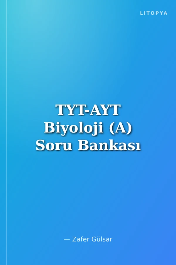 TYT-AYT Biyoloji (A) Soru Bankası