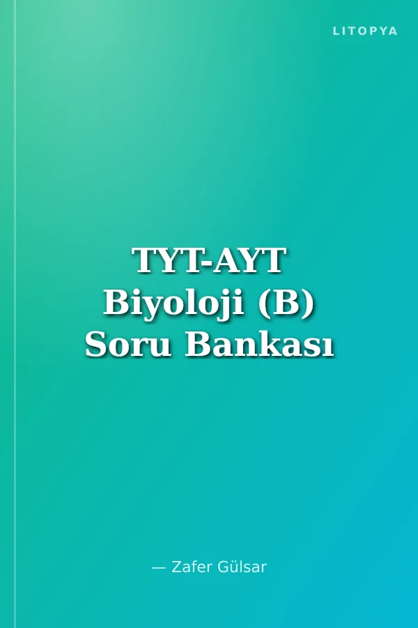 TYT-AYT Biyoloji (B) Soru Bankası