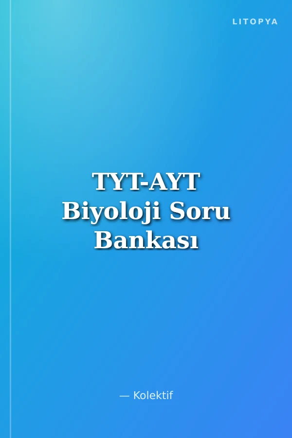 TYT-AYT Biyoloji Soru Bankası