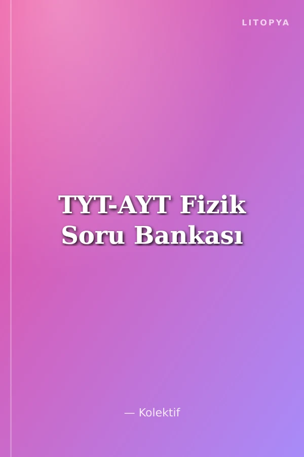 TYT-AYT Fizik Soru Bankası