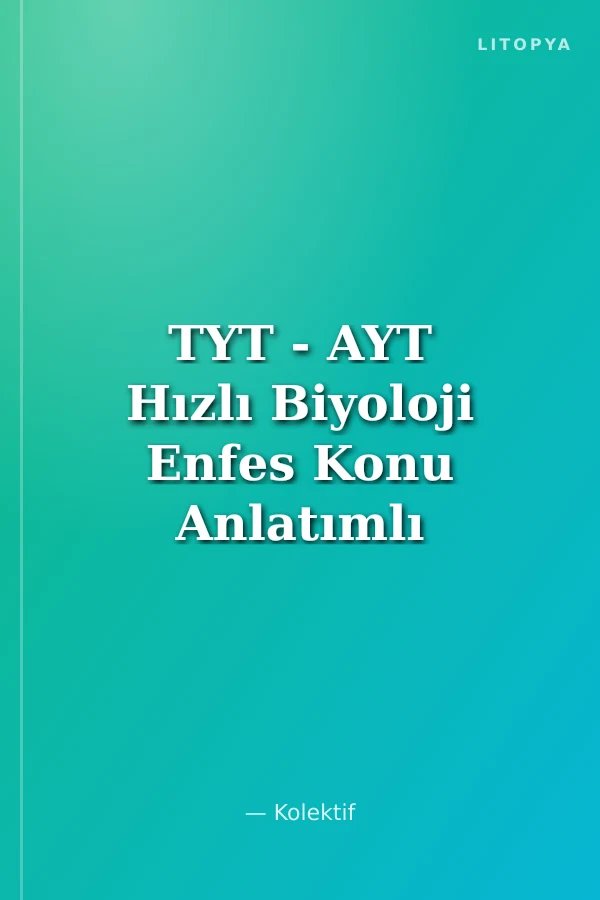 TYT - AYT Hızlı Biyoloji Enfes Konu Anlatımlı