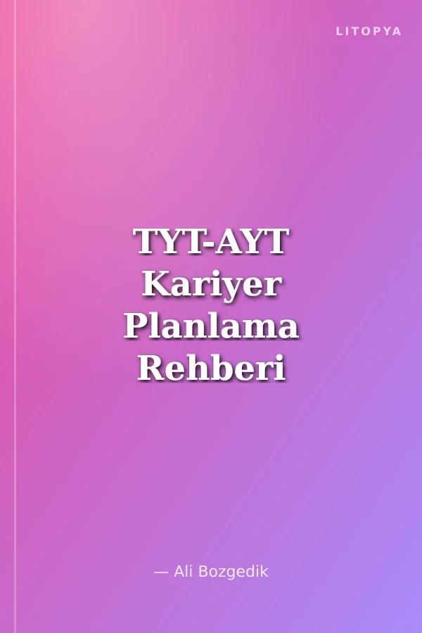 TYT-AYT Kariyer Planlama Rehberi