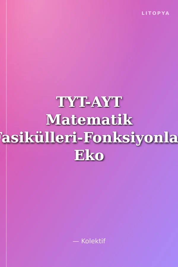 TYT-AYT Matematik Fasikülleri-Fonksiyonlar Eko