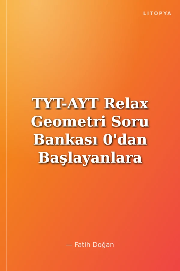 TYT-AYT Relax Geometri Soru Bankası 0'dan Başlayanlara