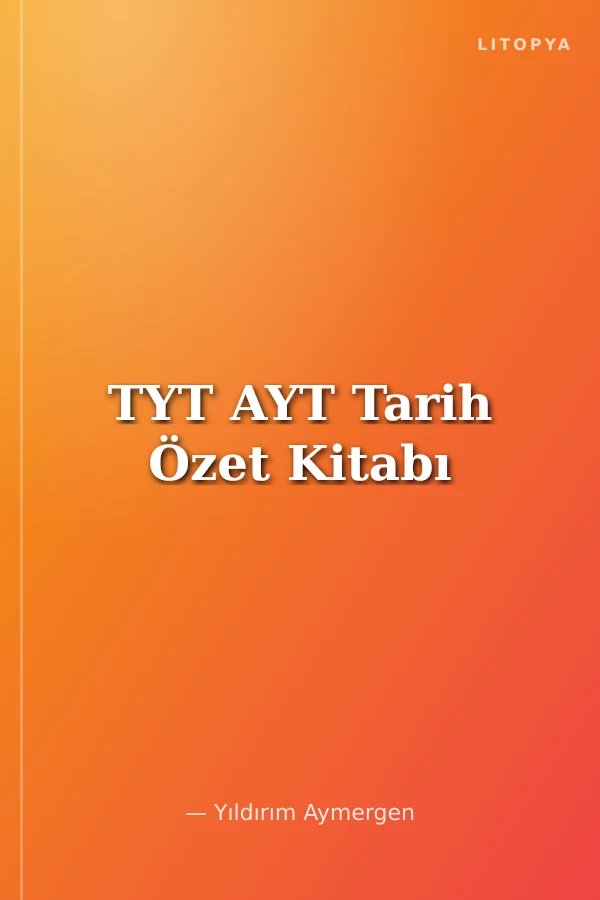TYT AYT Tarih Özet Kitabı