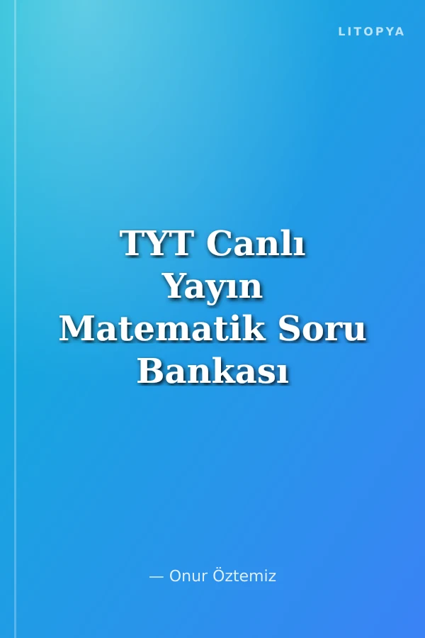 TYT Canlı Yayın Matematik Soru Bankası