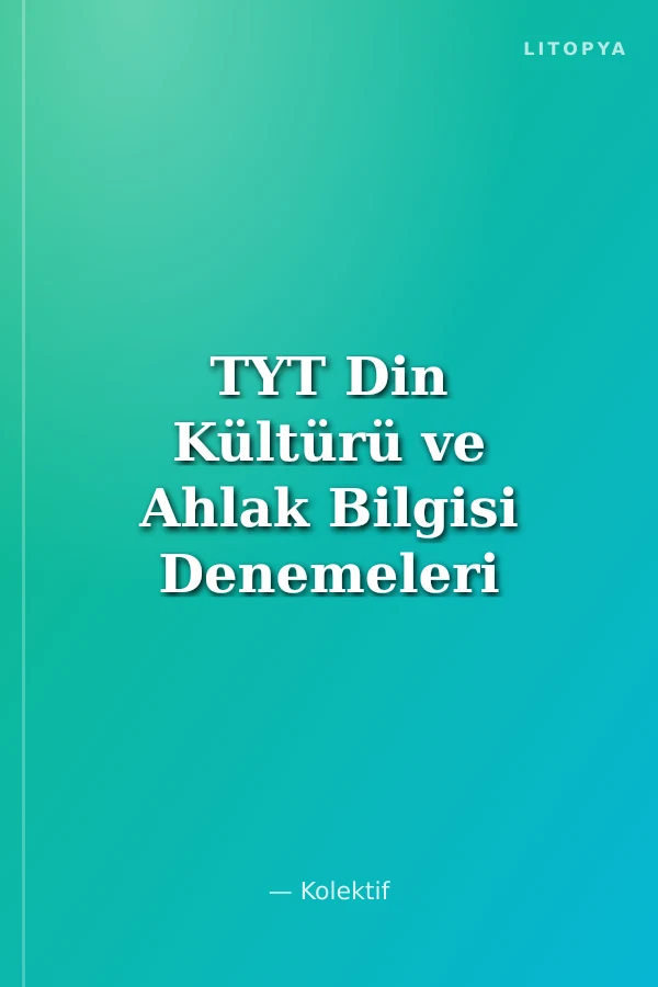 TYT Din Kültürü ve Ahlak Bilgisi Denemeleri