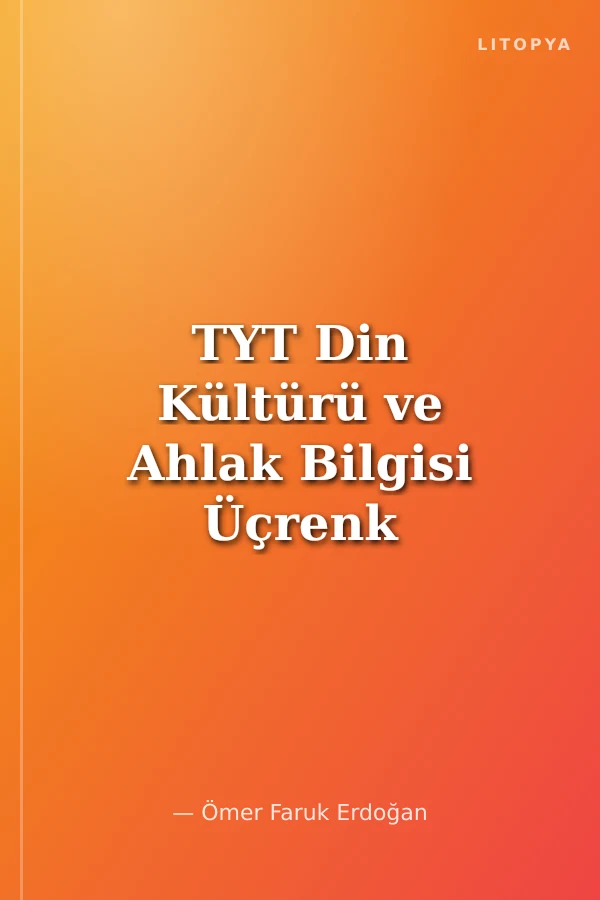 TYT Din Kültürü ve Ahlak Bilgisi Üçrenk Soru Bankası