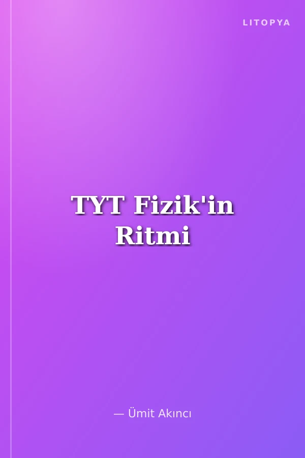 TYT Fizik'in Ritmi