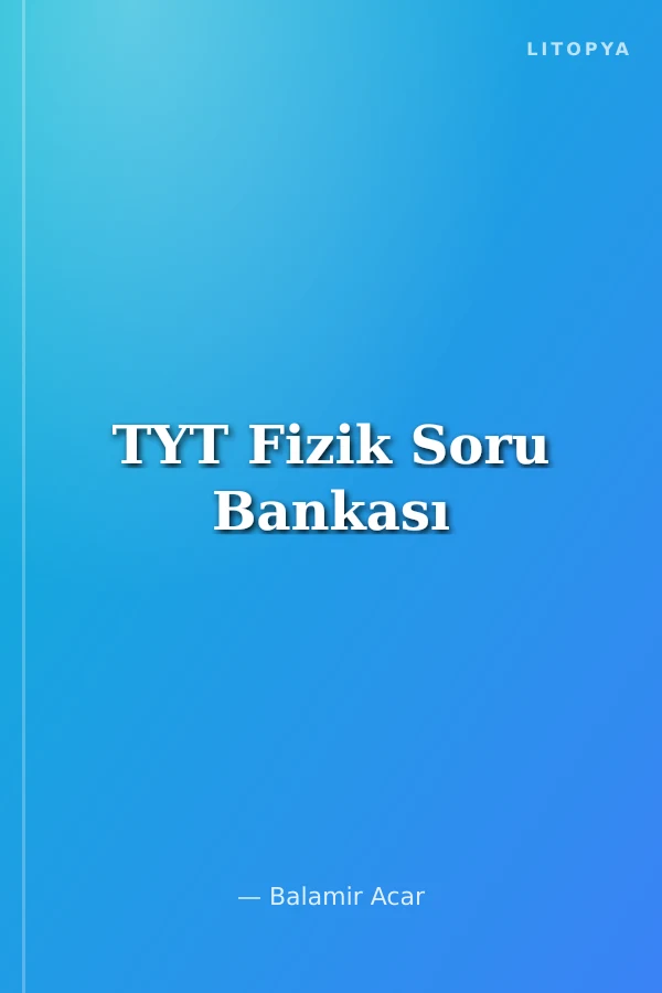 TYT Fizik Soru Bankası