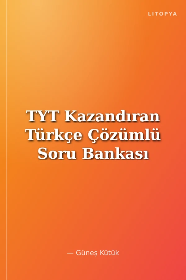 TYT Kazandıran Türkçe Çözümlü Soru Bankası
