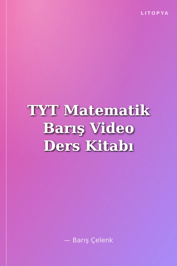 TYT Matematik Barış Video Ders Kitabı
