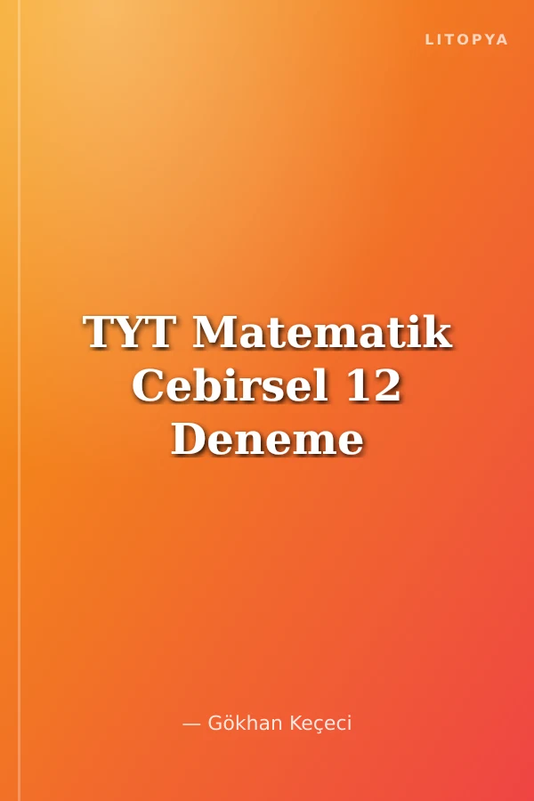 TYT Matematik Cebirsel 12 Deneme