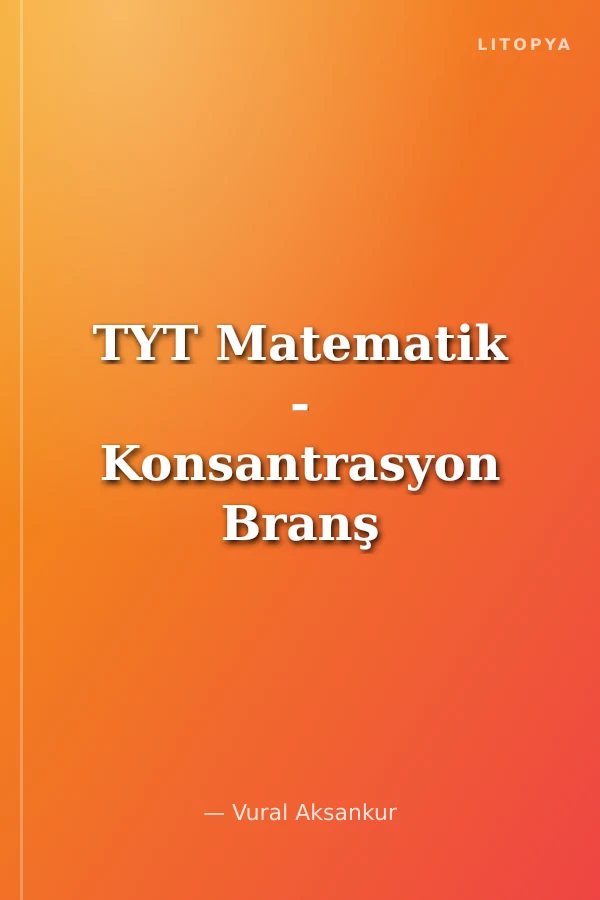 TYT Matematik - Konsantrasyon Branş Denemeleri