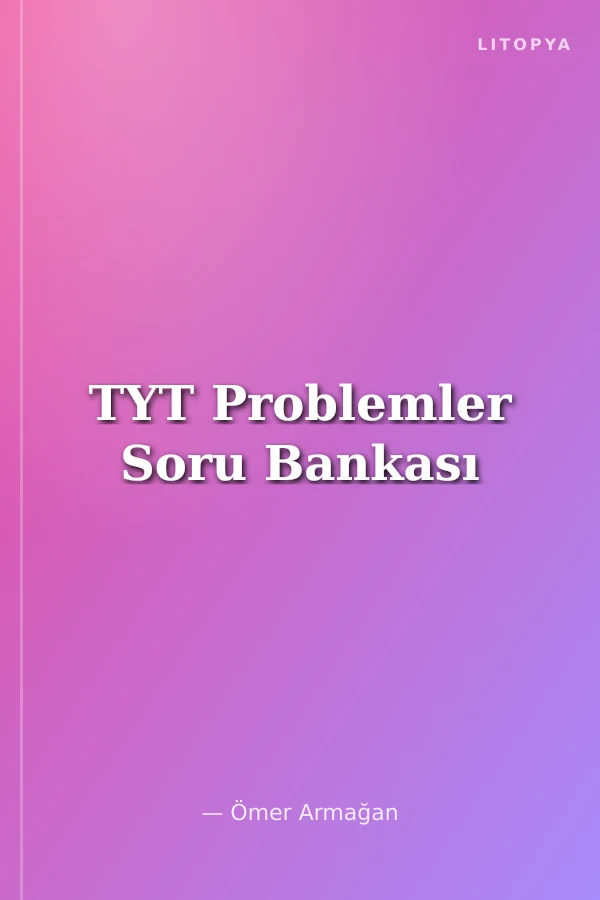 TYT Problemler Soru Bankası