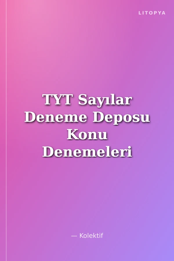 TYT Sayılar Deneme Deposu Konu Denemeleri
