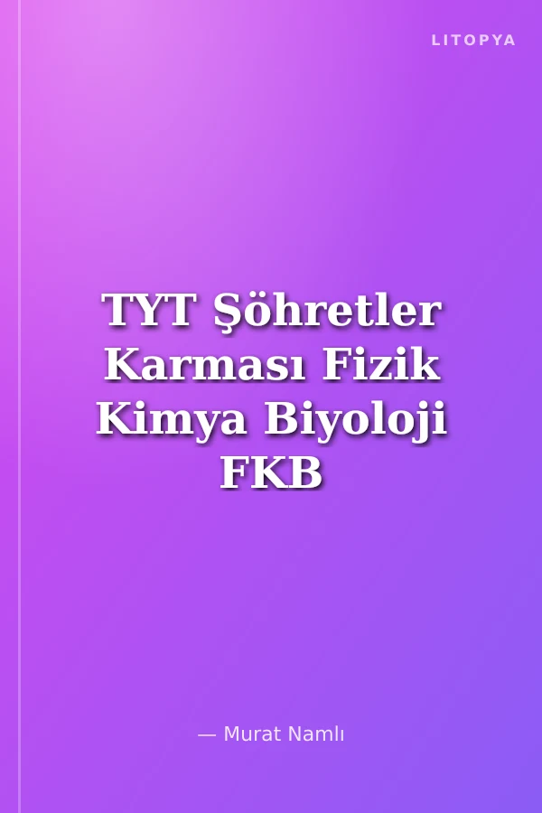 TYT Şöhretler Karması Fizik Kimya Biyoloji FKB 20 Deneme