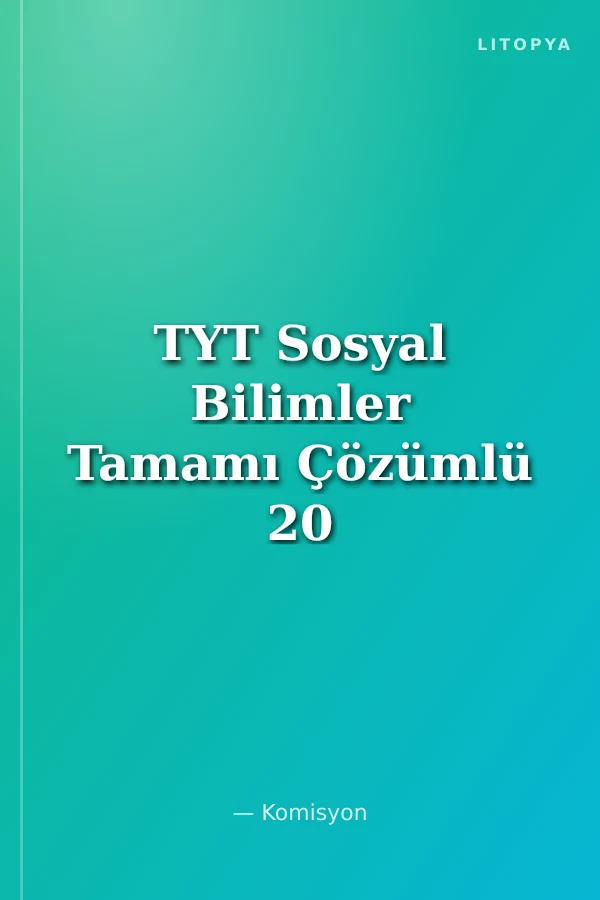 TYT Sosyal Bilimler Tamamı Çözümlü 20 Deneme Sınavı