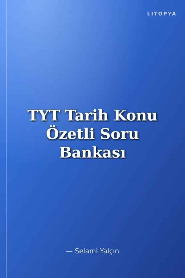 TYT Tarih Konu Özetli Soru Bankası