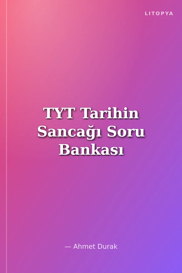 TYT Tarihin Sancağı Soru Bankası