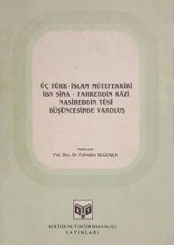 Üç Türk-İslam mütefekkiri, İbn Sı̂na, Fahreddin Râzı̂, Nasireddin Tûsı̂, düşüncesinde varoluş